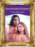 The Astrologer's Daughter (Mills & Boon Historical) by Paula Marshall