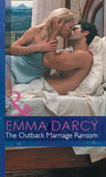 The Outback Marriage Ransom (Outback Knights, Book 1) (Mills & Boon Modern) by Emma Darcy