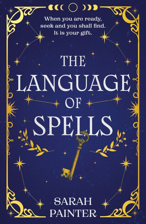 The Language Of Spells (The Language of Spells, Book 1) by Sarah Painter (9781472017062)