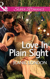 Love In Plain Sight (Mills & Boon Superromance) by Jeanie London