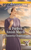 A Perfect Amish Match (Indiana Amish Brides, Book 3) (Mills & Boon Love Inspired) by Vannetta Chapman (9781474096263)