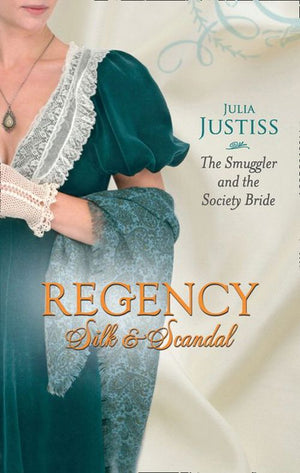 The Smuggler and the Society Bride by Julia Justiss