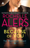 Because of You (Wainwright Legacy, Book 1): First edition by Rochelle Alers (9781472018540)