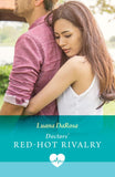 Doctors' Red-Hot Rivalry (Latin American Docs, Book 1) (Mills & Boon Medical) by Luana DaRosa (9780008950583)