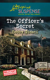 The Officer's Secret (Military Investigations, Book 1) (Mills & Boon Love Inspired) by Debby Giusti