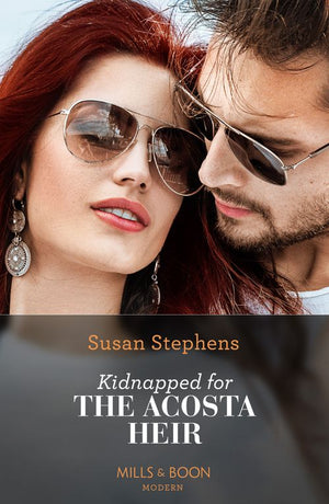 Kidnapped For The Acosta Heir (The Acostas!, Book 11) (Mills & Boon Modern) by Susan Stephens (9780008928834)