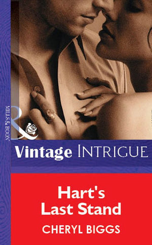Hart's Last Stand (Mills & Boon Vintage Intrigue) by Cheryl Biggs