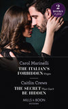 The Italian's Forbidden Virgin / The Secret That Can't Be Hidden: The Italian's Forbidden Virgin (Those Notorious Romanos) / The Secret That Can't Be Hidden (Mills & Boon Modern) by Carol Marinelli and Caitlin Crews