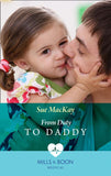 From Duty To Daddy (Mills & Boon Medical) by Sue MacKay