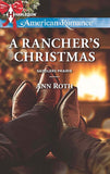 A Rancher's Christmas (Saddlers Prairie, Book 5) (Mills & Boon American Romance): First edition by Ann Roth (9781472013644)