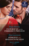 Snowbound With His Forbidden Princess / Innocent In The Sicilian's Palazzo: Snowbound with His Forbidden Princess (Jet-Set Billionaires) / Innocent in the Sicilian's Palazzo (Mills & Boon Modern) by Pippa Roscoe and Kim Lawrence