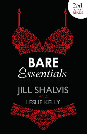 Bare Essentials: Naughty, But Nice (Bare Essentials, Book 2) / Naturally Naughty (Bare Essentials, Book 1): First edition by Jill Shalvis and Leslie Kelly (9781472094216)