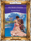The Bride's Portion (Mills & Boon Vintage 90s Modern) by Susan Paul