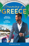 Dreaming Of... Greece: The Millionaire's True Worth / A Wedding for the Greek Tycoon / Her Greek Doctor's Proposal by Rebecca Winters and Robin Gianna