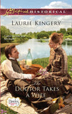 The Doctor Takes A Wife (Brides of Simpson Creek, Book 2) (Mills & Boon Historical): First edition by Laurie Kingery (9781408937860)
