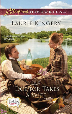 The Doctor Takes A Wife (Brides of Simpson Creek, Book 2) (Mills & Boon Historical): First edition by Laurie Kingery (9781408937860)
