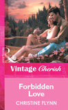 Forbidden Love (Mills & Boon Vintage Cherish) by Christine Flynn