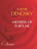 Mistress Of Fortune (Mills & Boon Desire) by Kathie DeNosky