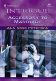 Accessory To Marriage (Mills & Boon Intrigue) by Ann Voss Peterson
