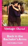 Back in the Bachelor's Arms (Mills & Boon Vintage Cherish): First edition (9781472089892)