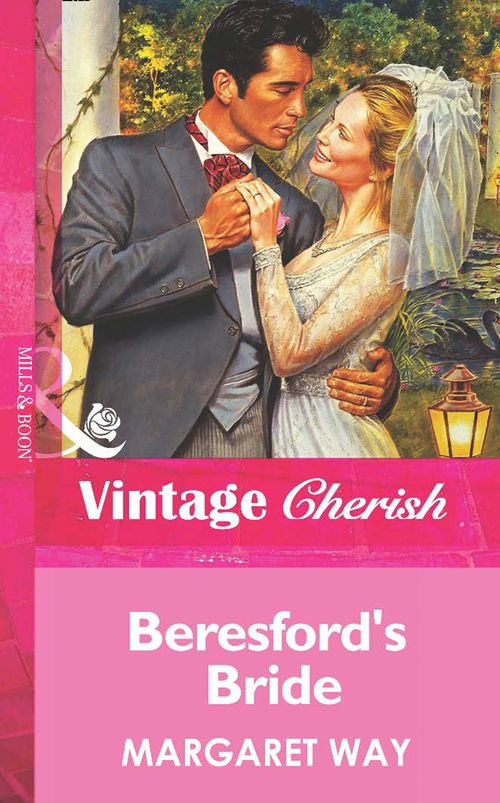 Beresford's Bride (Mills & Boon Vintage Cherish): First edition by Margaret Way (9781472066978)