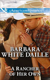 A Rancher Of Her Own (The Hitching Post Hotel, Book 2) (Mills & Boon American Romance) by Barbara White Daille
