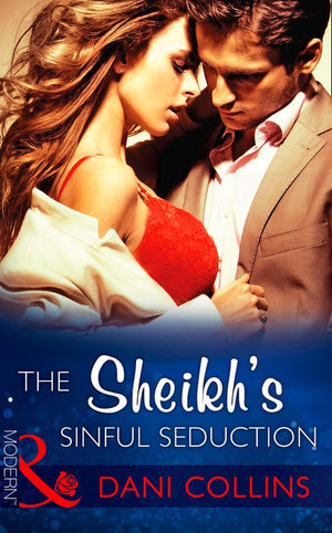 The Sheikh's Sinful Seduction (Seven Sexy Sins, Book 0) (Mills & Boon Modern) by Dani Collins