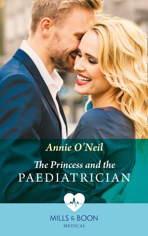The Princess And The Paediatrician (The Island Clinic, Book 3) (Mills & Boon Medical) by Annie O'Neil (9780008915698)