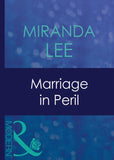 Marriage In Peril (Mills & Boon Modern) by Miranda Lee
