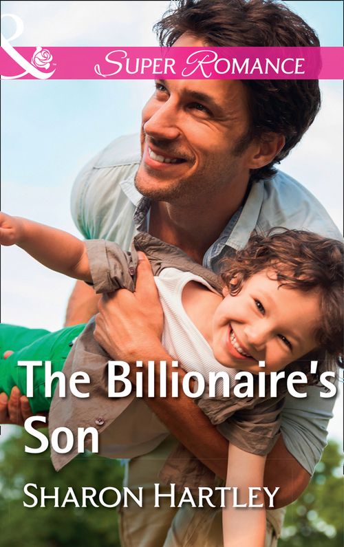 The Billionaire's Son (Mills & Boon Superromance) by Sharon Hartley (9781474073028)