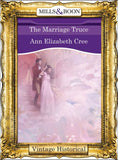 The Marriage Truce (Regency, Book 22) (Mills & Boon Historical) by Ann Elizabeth Cree