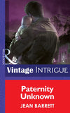 Paternity Unknown (Top Secret Babies, Book 12) (Mills & Boon Intrigue) by Jean Barrett