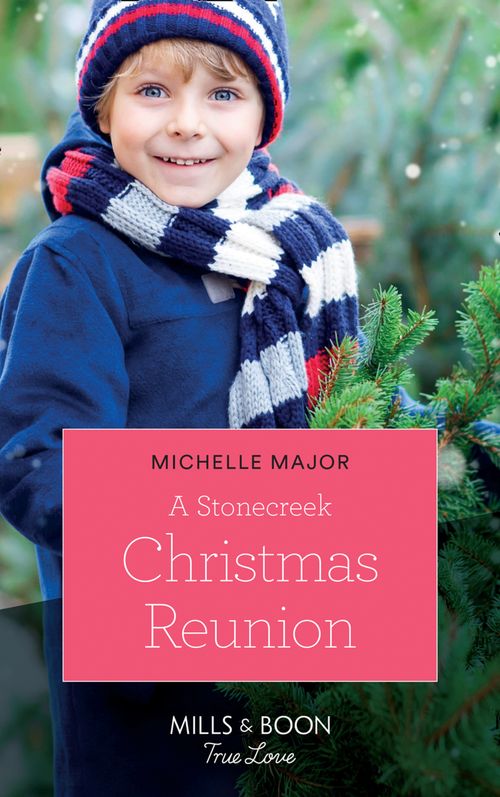 A Stonecreek Christmas Reunion (Maggie & Griffin, Book 3) (Mills & Boon True Love) (9781474078351)