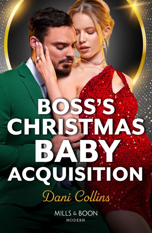 Boss's Christmas Baby Acquisition (Mills & Boon Modern) by Dani Collins (9780008941703)
