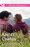 Kayla's Cowboy (Montana Skies, Book 1) (Mills & Boon Superromance) by Callie Endicott