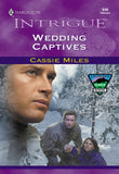 Wedding Captives (Mills & Boon Intrigue) by Cassie Miles
