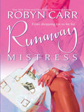 Runaway Mistress by Robyn Carr