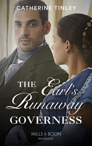 The Earl's Runaway Governess (Mills & Boon Historical) by Catherine Tinley