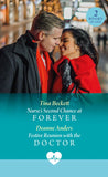 Nurse's Second Chance At Forever / Festive Reunion With The Doctor: Nurse's Second Chance at Forever / Festive Reunion with the Doctor (Mills & Boon Medical) by Tina Beckett and Deanne Anders (9780008943523)
