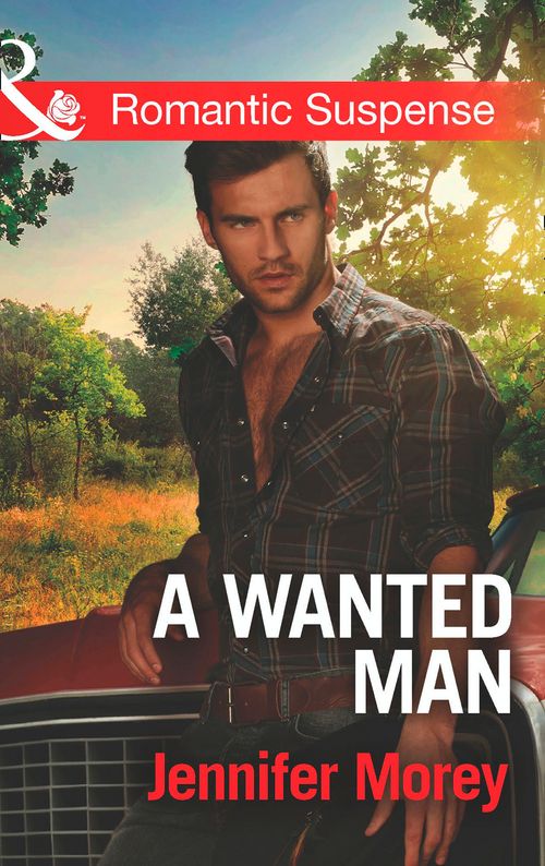 A Wanted Man (Cold Case Detectives, Book 1) (Mills & Boon Romantic Suspense): First edition by Jennifer Morey (9781474034050)