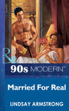 Married For Real (Mills & Boon Vintage 90s Modern) by Lindsay Armstrong