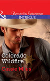 Colorado Wildfire (Mills & Boon Intrigue) by Cassie Miles