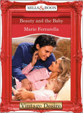 Beauty And The Baby (Mills & Boon Desire): First edition by Marie Ferrarella (9781472036490)