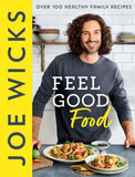 Feel Good Food: Over 100 Healthy Family Recipes by Joe Wicks (9780008430382)