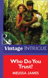 Who Do You Trust? (Mills & Boon Vintage Intrigue) by Melissa James
