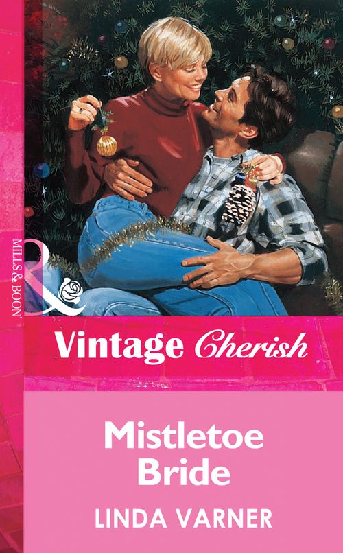 Mistletoe Bride (Mills & Boon Vintage Cherish) by Linda Varner