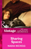 Sharing Spaces (Mills & Boon Vintage Superromance) by Nadia Nichols