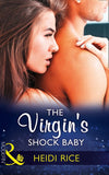 The Virgin's Shock Baby (One Night With Consequences, Book 34) (Mills & Boon Modern) by Heidi Rice (9781474053006)