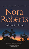 Without A Trace (O'Hurleys, Book 4): First edition by Nora Roberts (9780263897777)
