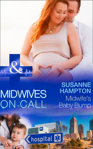 Midwife's Baby Bump (Midwives On-Call, Book 4) (Mills & Boon Medical) by Susanne Hampton